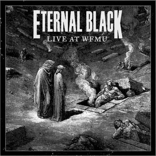 Eternal Black : Live at WFMU